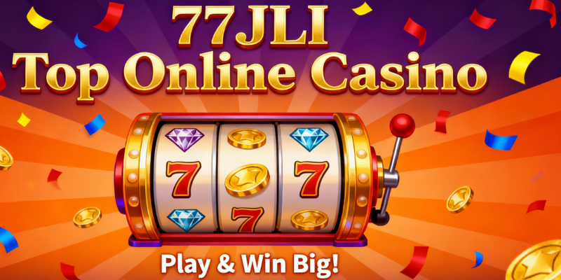 77JILI Top online casino