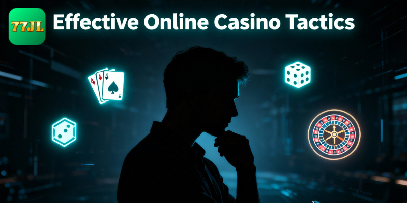 Effective Online Casino Tactics